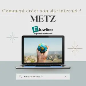 comment creer son site internet à Metz