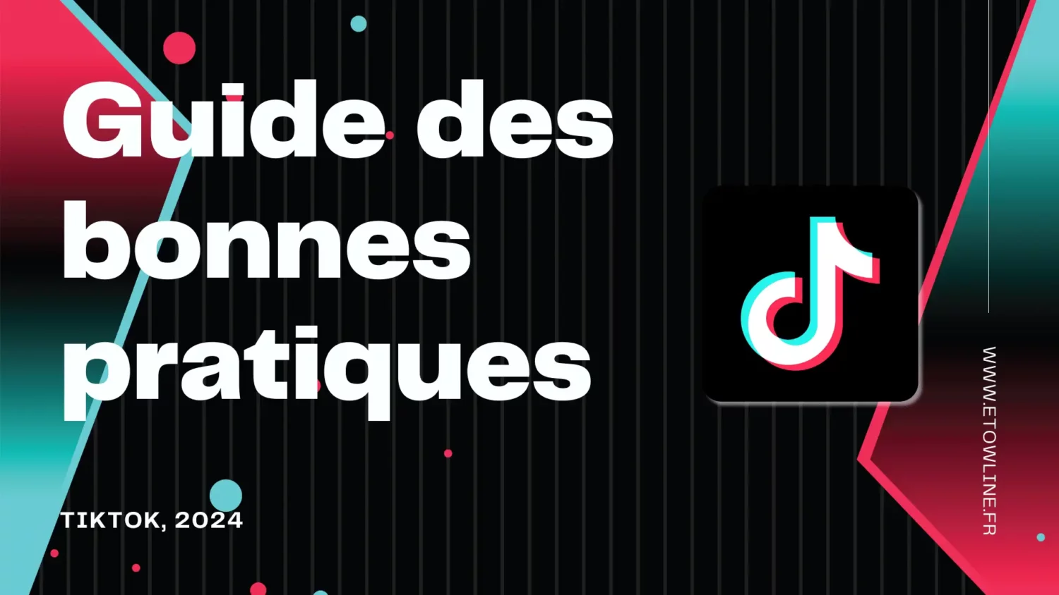 bonnes pratiques tiktok