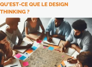 Qu’est-ce que le Design Thinking