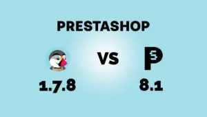 differences prestashop 8 et prestashop 1.7 - etowline